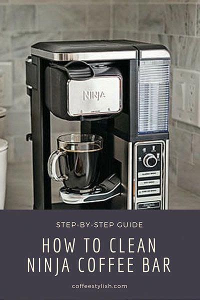 clean ninja coffee bar  complete guide  cleaning ninja