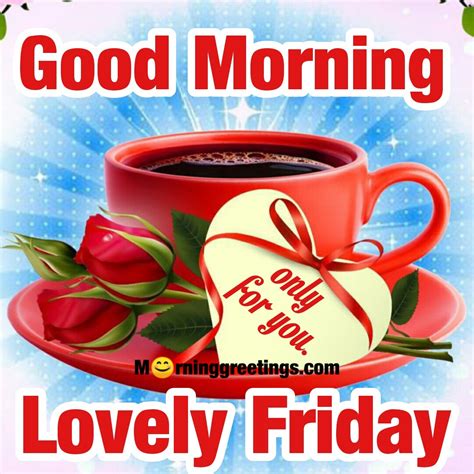 50 Good Morning Happy Friday Images Morning Greetings