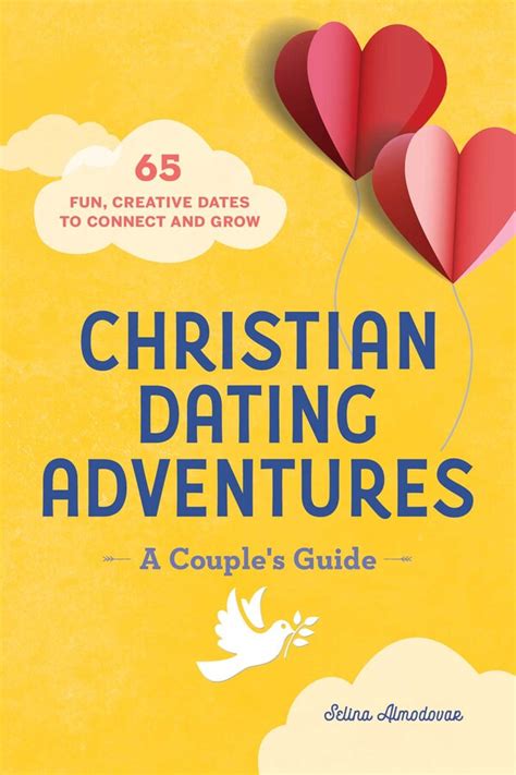 christian dating adventures a couple s guide book by selina