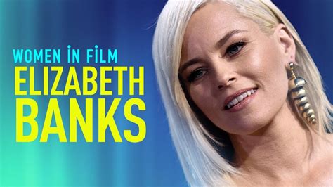 women in film elizabeth banks youtube