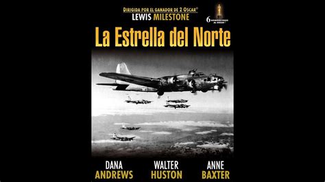 la estrella del norte the north star 1943 full movie spanish cinetel youtube