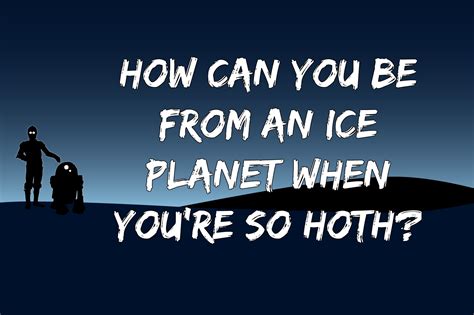 Feel The Force Of Love With These Star Wars Pick Up Lines