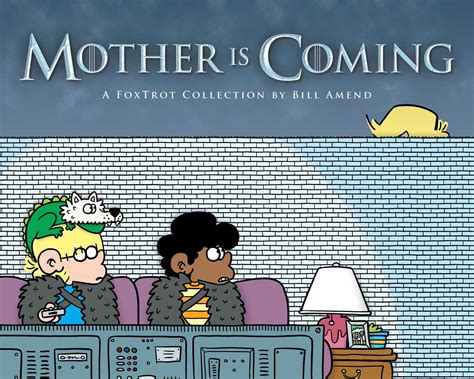 Mother Is Coming A Foxtrot Collection By Bill Amend By Bill Amend