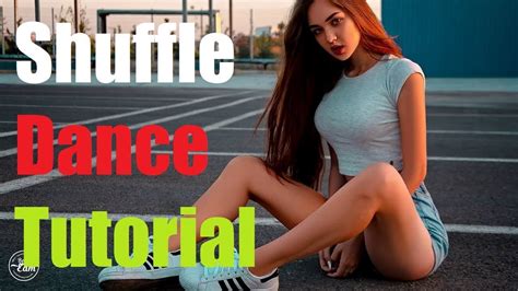 Hot Sexy Girls Shuffle Dance Tutorial Youtube