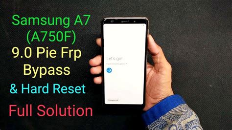Samsung A7 9 0 Pie Frp Bypass And Hard Reset Full Tutorial Full