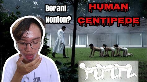 Human Centipede Film Ter S4dis Sampe Bikin Mual Review Youtube