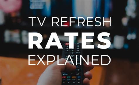 Tv Refresh Rates Explained Blog