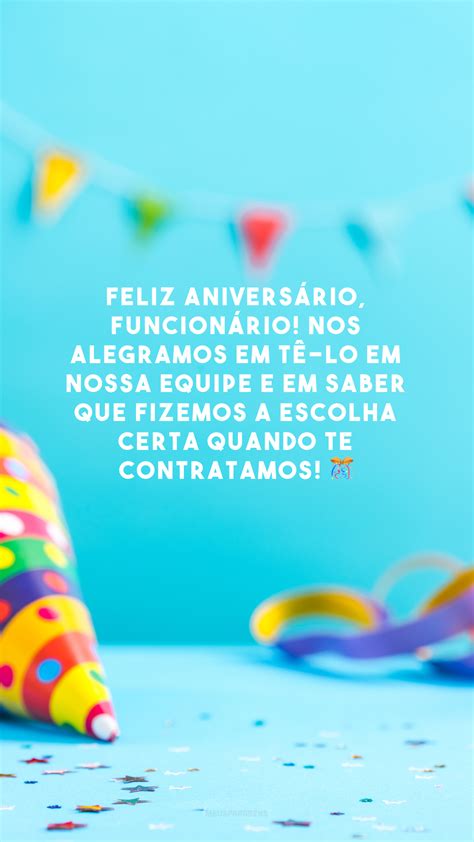 frases de aniversario  funcionario  valorizam  sua dedicacao