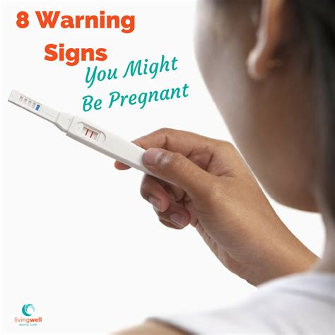 Signs You Might Be Pregnant 8 Things Livingwell Medical Clinic