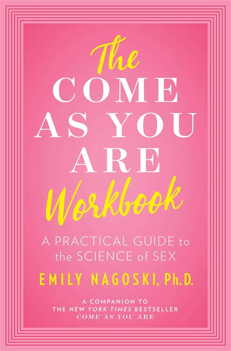 the come as you are workbook book by emily nagoski official publisher page simon and schuster