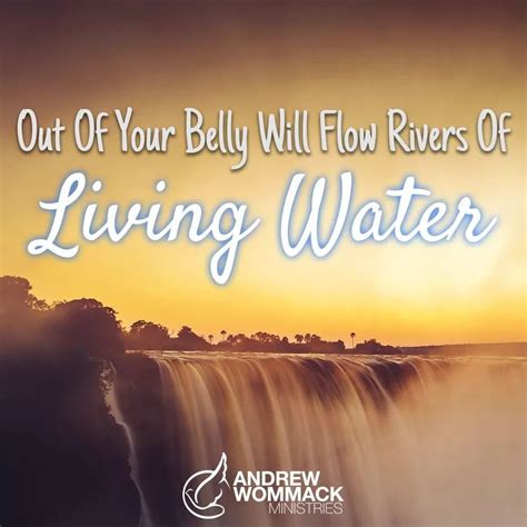 belly  flow rivers  living water andrew wommack