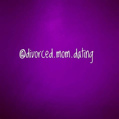 Divorced Mom Dating