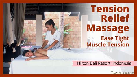 Tension Relief Massage Ease Tight Muscle Tension [hilton Bali Resort