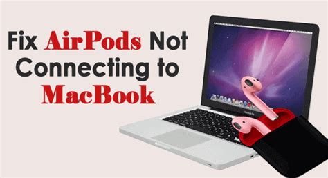 ways  fix airpods  connecting  macbook