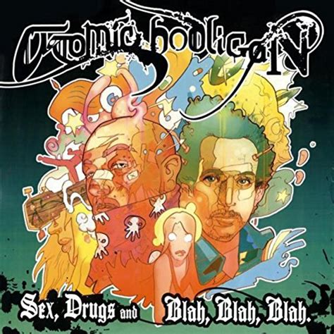 sex drugs and blah blah blah by atomic hooligan on amazon music