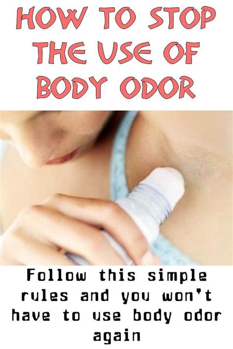 How To Stop The Use Of Body Odor Body Odor Body Sweat Body