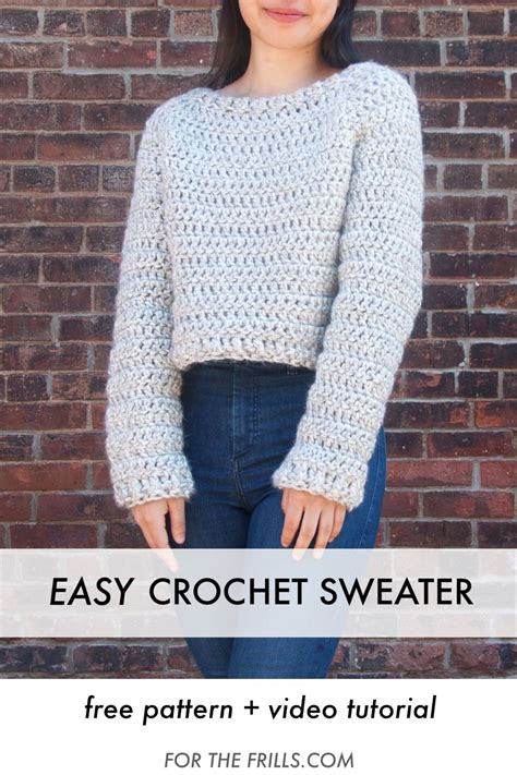 Quick And Chunky Crochet Sweater Free Pattern Video For The Frills