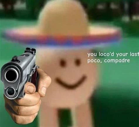 you ve loco d your last poco compadre blank template