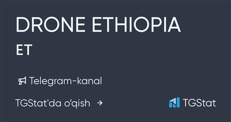 drone ethiopia atdroneinethiopia telegram kanali tgstat