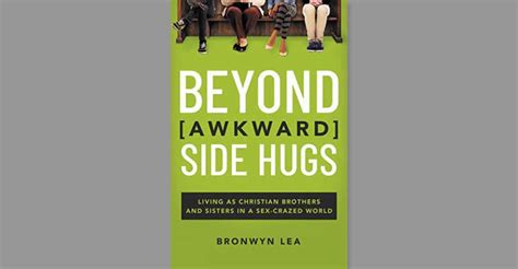 bronwyn lea beyond awkward side hugs review