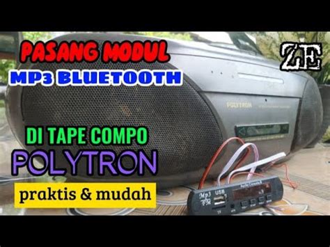 pasang modul mp bluetooth  tape compo polytron youtube