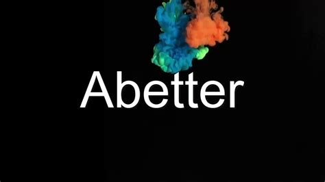 abetter meaning e dictionary youtube