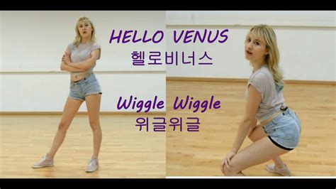 Hello Venus 헬로비너스 Wiggle Wiggle 위글위글 Dance Cover Youtube