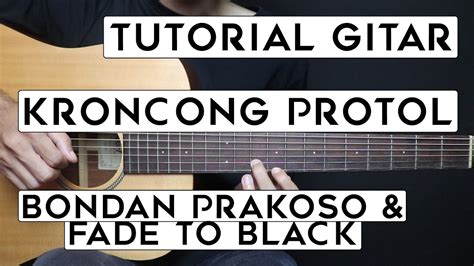 tutorial gitar kroncong protol bondan prakoso and fade to black