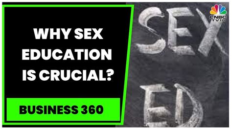 Why Sex Education Should Be A Part Of School Curriculum Business 360