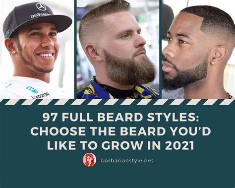 97 full beard styles choose the beard you d like to grow in 2021