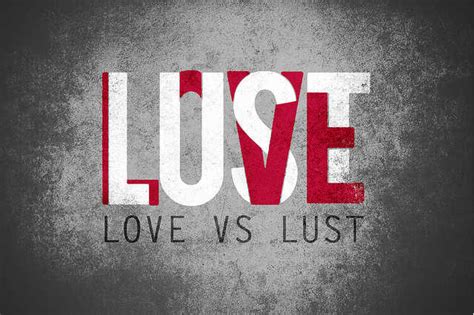 Is It Love Or Lust Know The Difference And Make Your