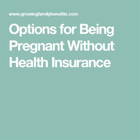 maternity coverage when pregnant without health insurance
