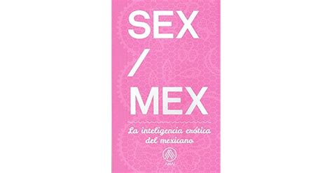 Sex Mex By Elvia Navarro Jurado
