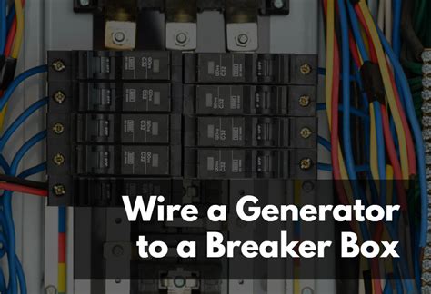 wire  generator   breaker box generatorhq