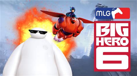 Mlg Big Hero 6 Youtube