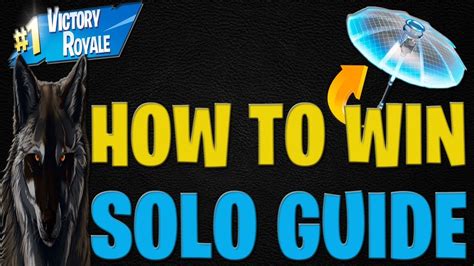 fortnite how to win solo season 9 ultimate guide fortnite season 9 solo victory guide youtube