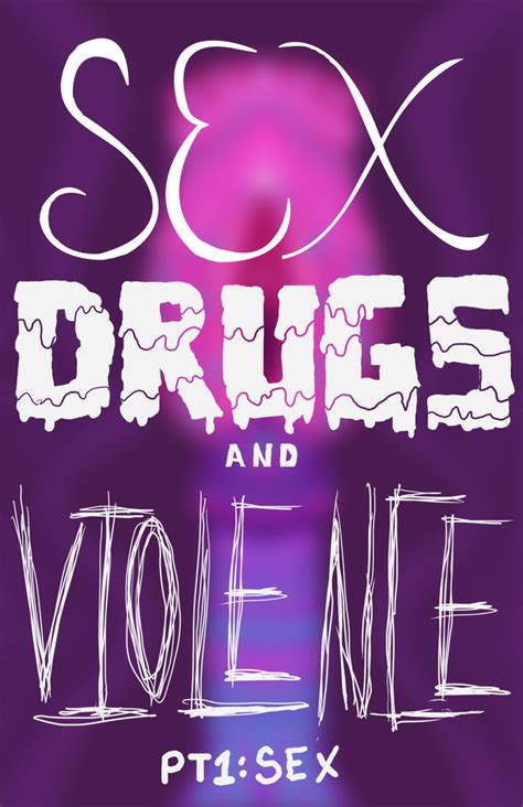 Sex Drugs And Violence 1 Sex Issue