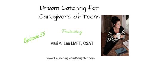 ep 56 dream catching for caregivers of teens nicole burgess lmft
