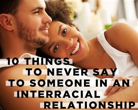 10 Things To Never Say To Someone In An Interracial