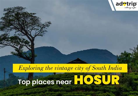 tourist places  visit  hosur    visit