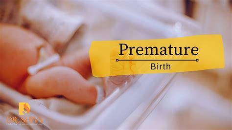 premature birth preterm pregnancy drshiva