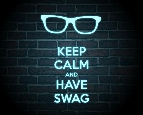 Have Swag Keep Calm And Pinterest