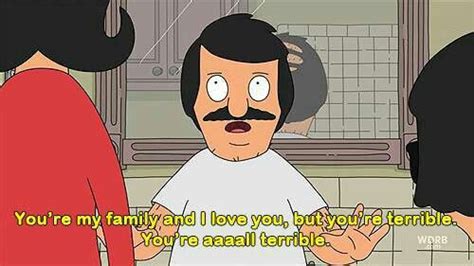 you re terrible bobs burgers quotes bobs burgers memes bobs burgers