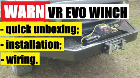 warn vr evo winch quick unboxing installation  wiring  easy steps youtube