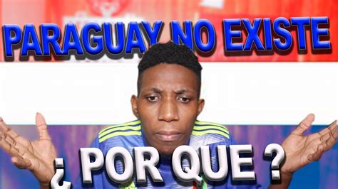 paraguay  existe por  youtube