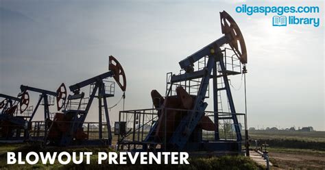 blowout preventer oilgaspages library