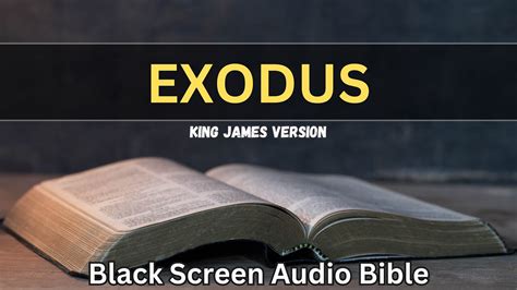 exodus kjv black screen audio  king james version bible sleep work meditation relaxing