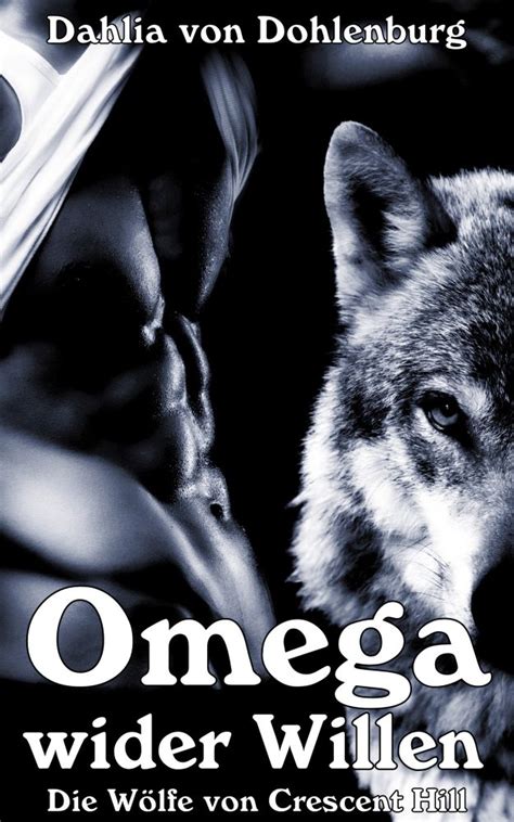 dahlia wölfe und der omega wider willen die uferlosen