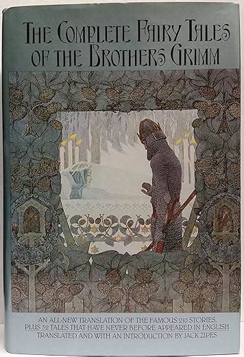 Complete Fairy Tales Of The Brothers Grimm An All New Translation Of
