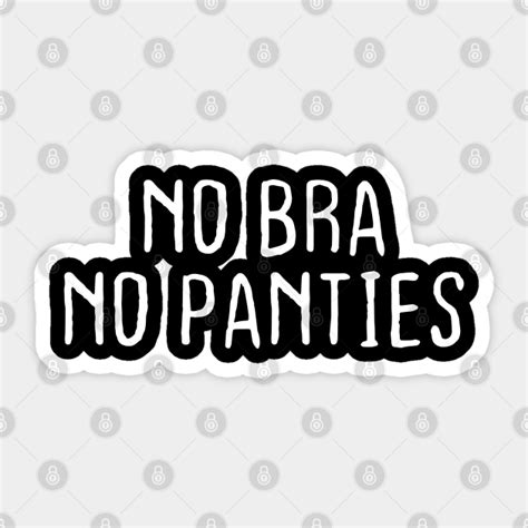 No Bra No Panties Meme Internet Trend Sexy Women No Bra No Panties